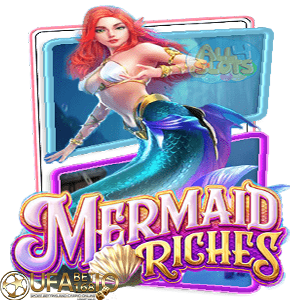 ufabet168 MERMAID RICHES ฝาก100รับ100ไม่ต้องทําเทริน ทดลองเล่น