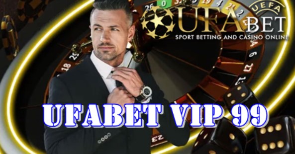 UFABET VIP 99